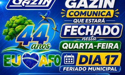 Gazin comunica que estará fechada nesta quarta-feira dia 17, feriado municipal 44 Anos de Alta Floresta