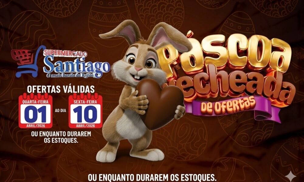A promoção de Pascoa Recheada de Ofertas no Supermercado Santiago continua até o dia (10)!