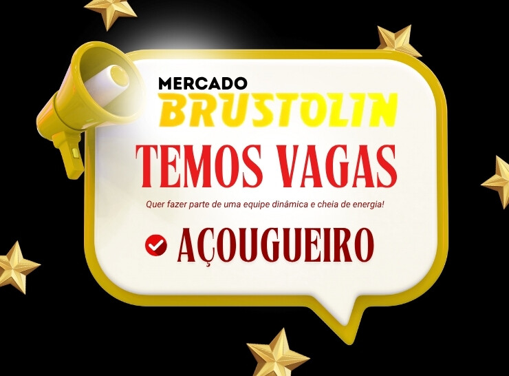 Utilidade Publica: Mercado Brustolin está com vagas para Açougueiro!
