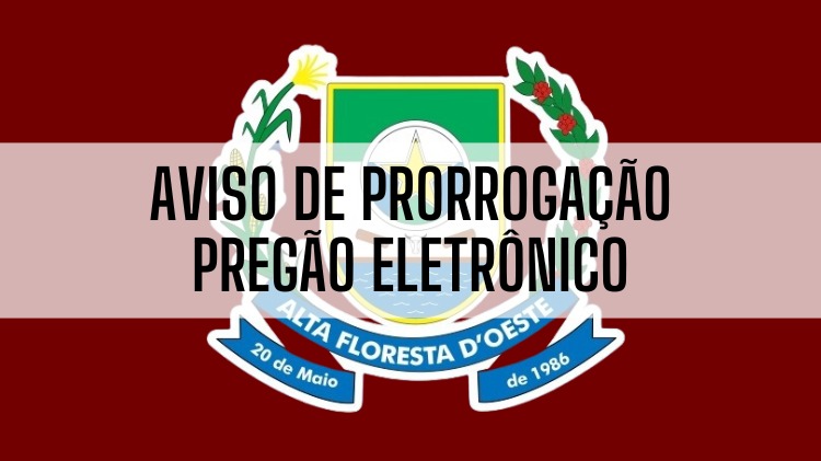 Aviso de prorrogação licitação pregão eletrôncio nº25/2026