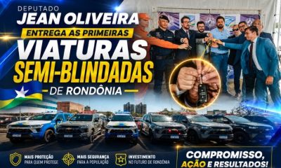 "Investir em segurança é proteger vidas", afirma Jean Oliveira durante entrega das primeiras viaturas semi-blindadas de Rondônia