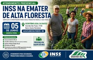 INSS realiza atendimento presencial na Emater de Alta Floresta nesta sexta-feira dia 05 de junho