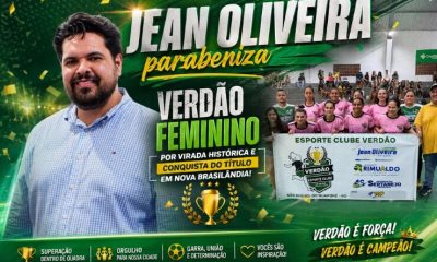 Jean Oliveira parabeniza Verdão Feminino por virada histórica e conquista do título em Nova Brasilândia