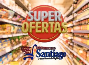 Super Ofertas no Supermercado Santiago 8/8, confira!