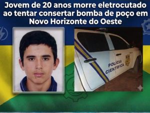 Jovem de 20 anos morre eletrocutado ao tentar consertar bomba de poço em Novo Horizonte do Oeste